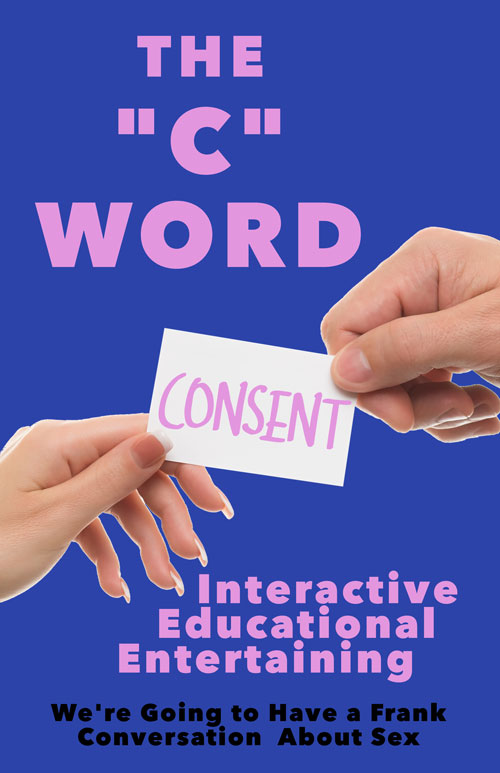 Flyer for the "C" word: Consent. We're going to have a frank conversation about sex