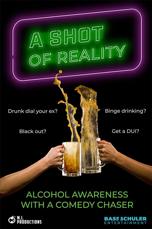 Flyer for "A Shot of Reality" alcohol awareness with a comedy chaser
